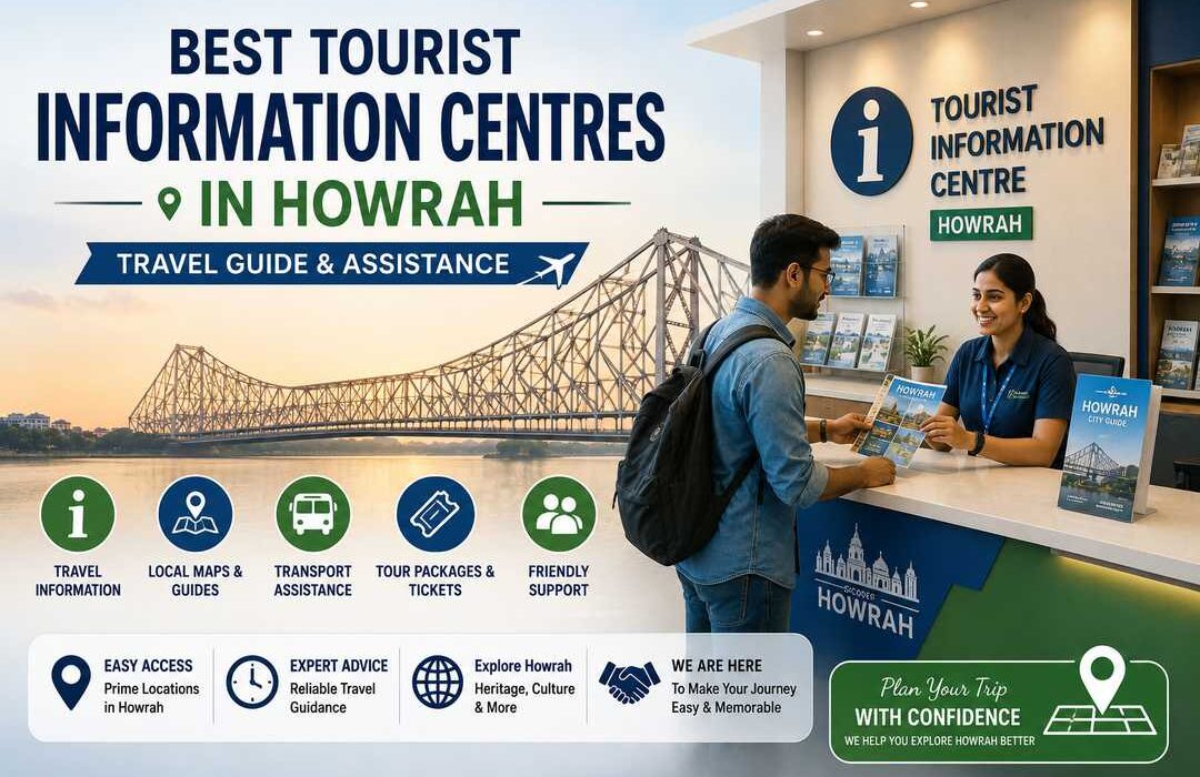 Best Tourist Information Centres in Howrah, Travel Guide & Assistance