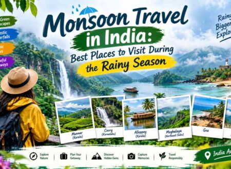 Monsoon Travel in India: Best Places to Visit During the Rainy Season