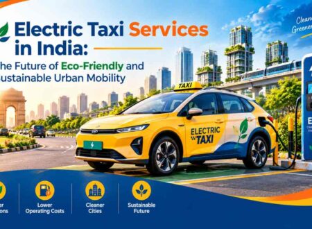 Electric Taxi Services in India: The Future of Eco-Friendly and Sustainable Urban Mobility