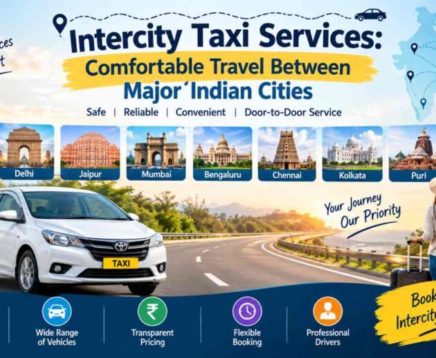 Intercity Taxi Services: Comfortable Travel Between Major Indian Cities